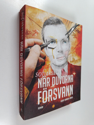 Sofi Oksanen : När duvorna försvann