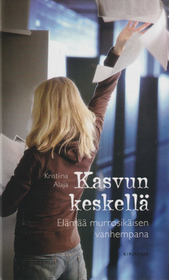 Kristiina Alaja: Kasvun keskellä
