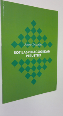 Jarmo Toiskallio : Sotilaspedagogiikan perusteet