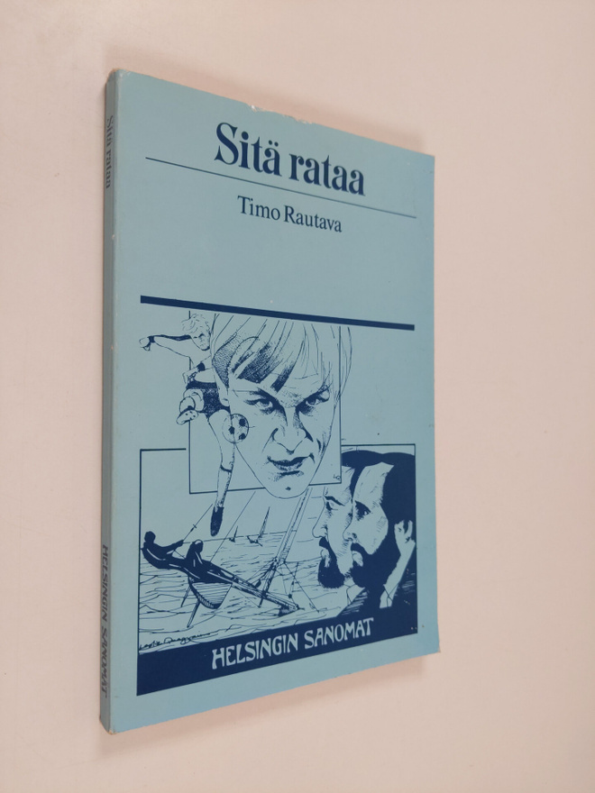 Timo Rautava : Sitä rataa : urheilujuttuja