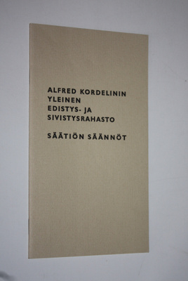Alfred Kordelinin yleinen edistys- ja sivistysrahasto : s...