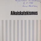 Leino Hassinen : Aikuiskatekismus (signeerattu) - pikkukuva 3
