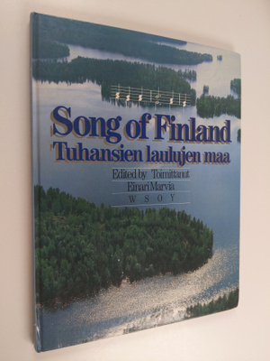 Einari (toim.) Marvia : Song of Finland = Tuhansien laulu...