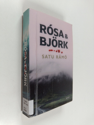 Satu Rämö : Rosa & Björk