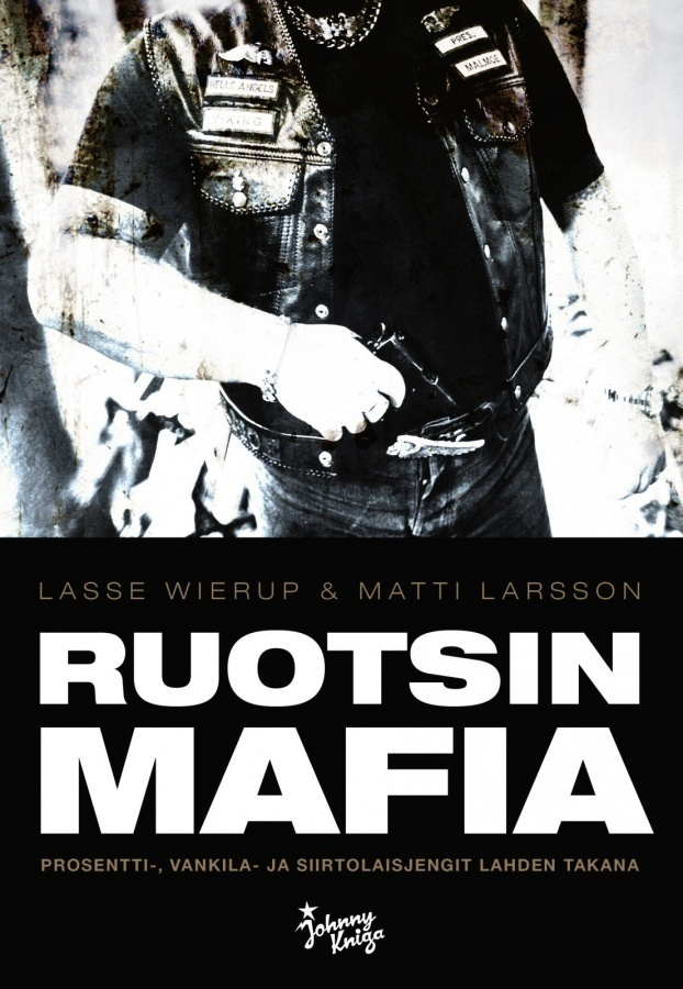 Matti Larsson, Lasse Wierup: RUOTSIN MAFIA