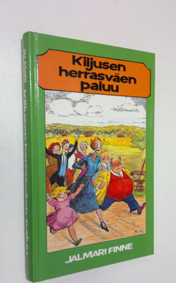 Jalmari Finne : Kiljusen herrasväen paluu (sis kirjat Kil...
