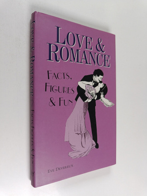 Eve Devereux : Love and Romance - Facts, Figures and Fun