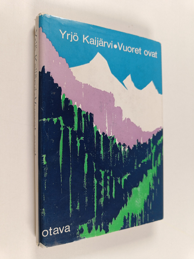 Yrjö Kaijärvi : Vuoret ovat : elämyksiä Sveitsissä, Lapis...