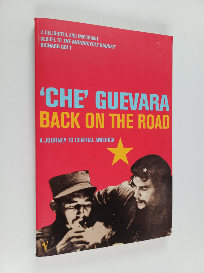 Ernesto Guevara ym. : Back on the Road - A Journey to Cen...