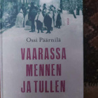Ossi Päärnilä: Vaarassa mennen ja tullen. Talvisodan sotalap - pikkukuva 1