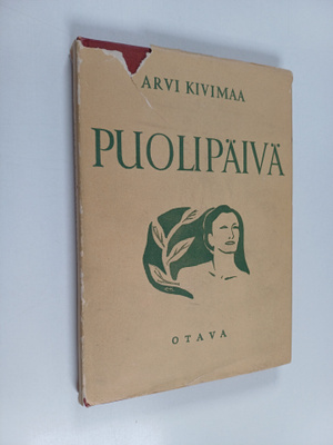Arvi Kivimaa : Puolipäivä : runoja