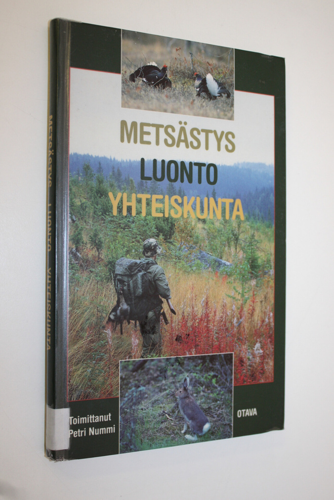 Petri (toim.) Nummi : Metsästys - luonto - yhteiskunta