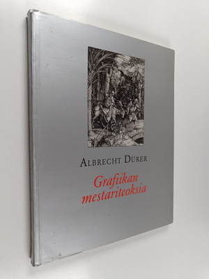 Oili Suominen ym. : Albrecht Durer - grafiikan mestariteo...