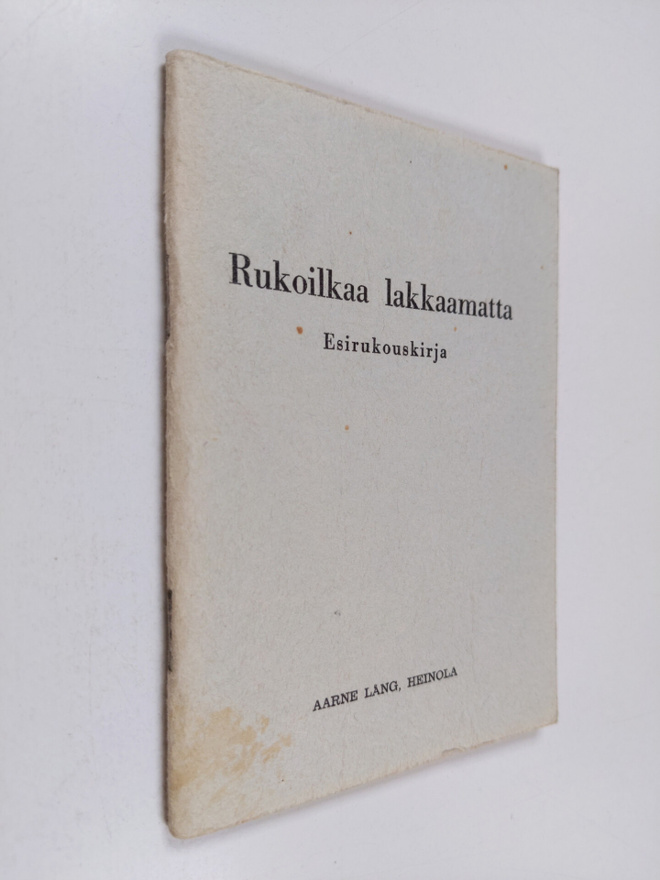 Rukoilkaa lakkaamatta : esirukouskirja