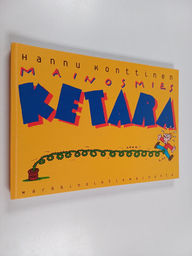 Hannu Konttinen : Mainosmies Ketara : Mainosuutisten ja M...