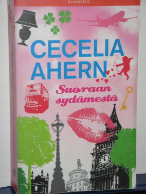 Cecelia Ahern : Suoraan sydämestä