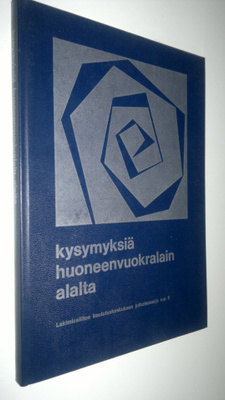 Kysymyksiä huoneenvuokralain alalta : Teoksen aineisto pe...