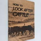 W. H. Turnbull : How to look after cattle - pikkukuva 1