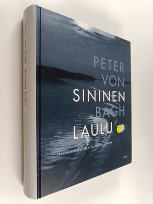 Peter von Bagh : Sininen laulu : itsenäisen Suomen taitei...