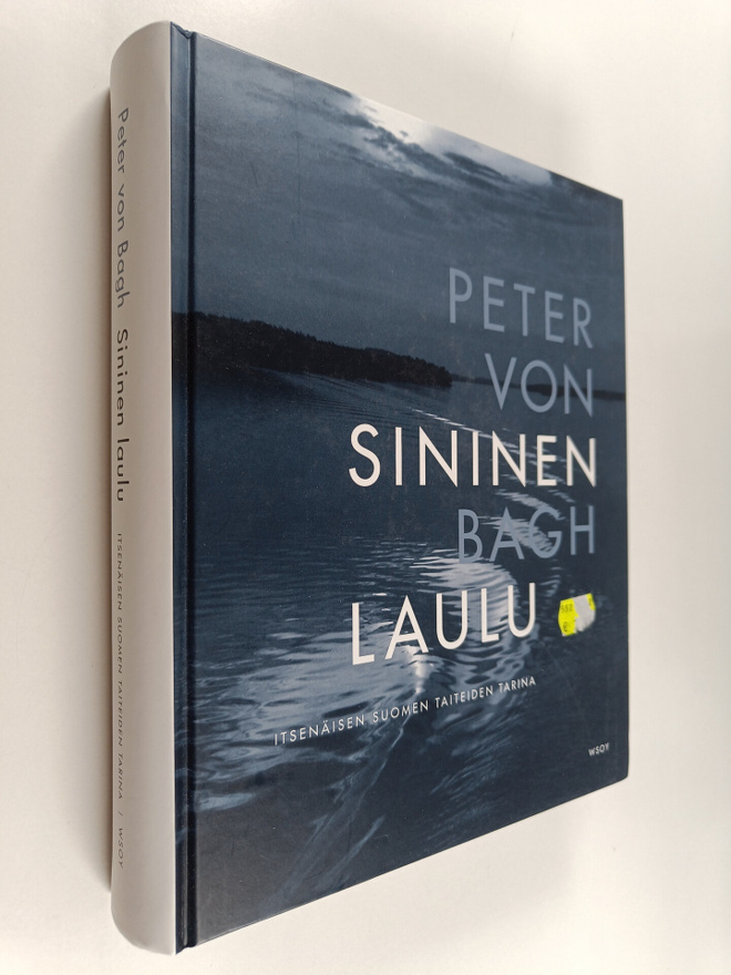 Peter von Bagh : Sininen laulu : itsenäisen Suomen taitei...
