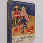 Terttu Pajunen-Kivikäs : Ruusuhaltijattaren ryöstö : satu... - pikkukuva 1