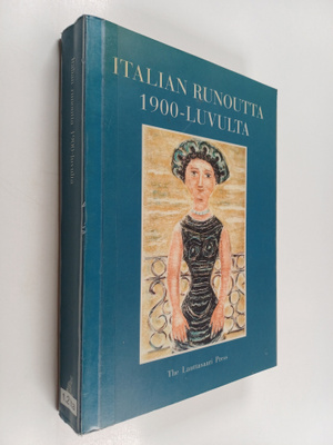 Italian runoutta 1900-luvulta : 33 runoilijaa - 120 runoa