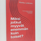 Markku Leskinen : Miksi Jotkut Myyvät Enemmän Kuin Toiset... - pikkukuva 1