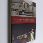 Antti Tuuri : Oy Alfred A. Palmberg Ab 100 vuotta : sukup... - pikkukuva 1