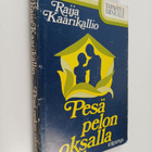 Raija Kaarikallio : Pesä pelon oksalla - pikkukuva 1