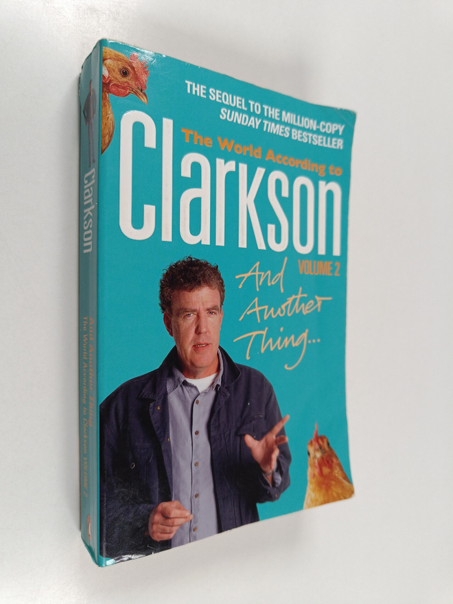 Jeremy Clarkson : And Another Thing : The World According...