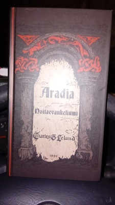 Charles G. Leland : Aradia - Noitaevankeliumi ( SIS POSTIKUL