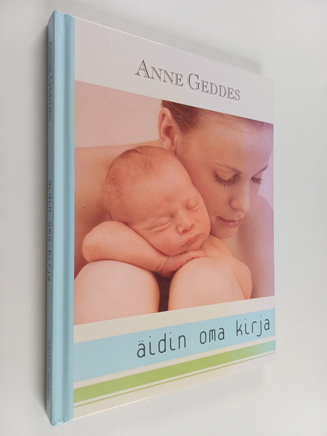 Anne Geddes : Äidin oma kirja