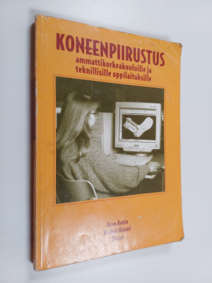 Arvo Autio : Koneenpiirustus ammattikorkeakouluille ja te...