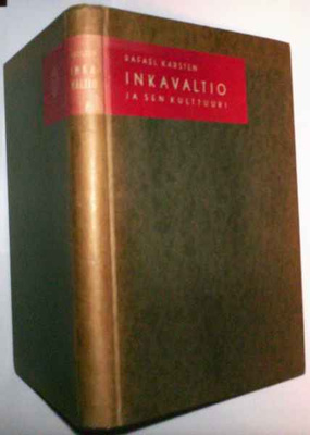 Rafael Karsten: INKAVALTIO ja sen kulttuuri (1p.1946) Sis.pk