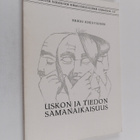 Heikki Kirjavainen : Uskon ja tiedon samanaikaisuus : tot... - pikkukuva 1