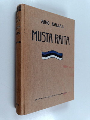 Aino Kallas : Musta raita : valikoima virolaisaiheisia no...