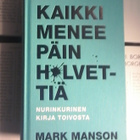 Mark Manson - Kaikki menee päin h*lvettiä (sid.) - pikkukuva 2