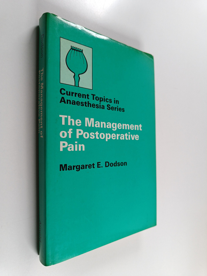 Margaret E. Dodson : The management of postoperative pain