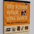 Martin Howard : We know what you want : how they change y... - pikkukuva 1