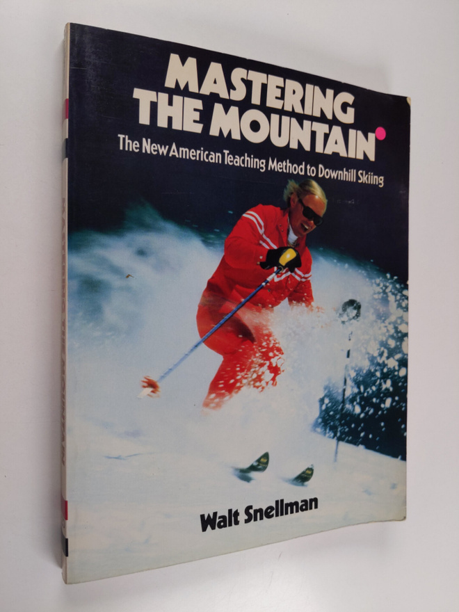 Walt Snellman : Mastering the Mountain - The New American...