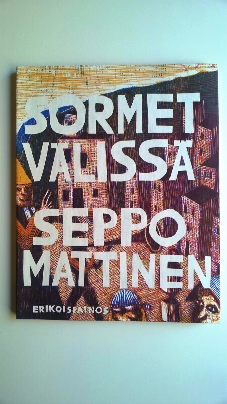 Sormet välissä Seppo Mattinen erikoispainos