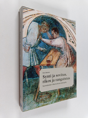 Kirsi Salonen : Synti ja sovitus, rikos ja rangaistus : s...