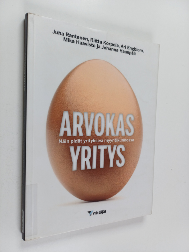 Juha Rantanen : Arvokas yritys : näin pidät yrityksesi my...