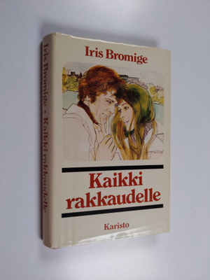 Iris Bromige : Kaikki rakkaudelle