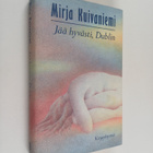 Mirja Kuivaniemi : Jää hyvästi, Dublin - pikkukuva 1