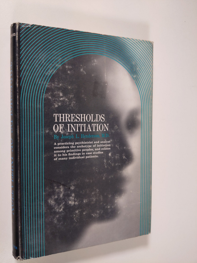 Joseph L. Henderson : Thresholds of Initiation