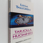 Liisa Tallgren : Tarjolla huominen : huumetyön pioneeri k... - pikkukuva 1