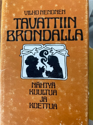NENONEN: TAVATTIIN BRONDALLA