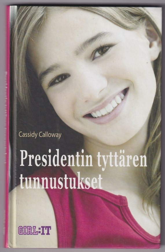Cassidy Calloway: Presidentin tyttären tunnustukset