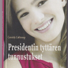 Cassidy Calloway: Presidentin tyttären tunnustukset - pikkukuva 1
